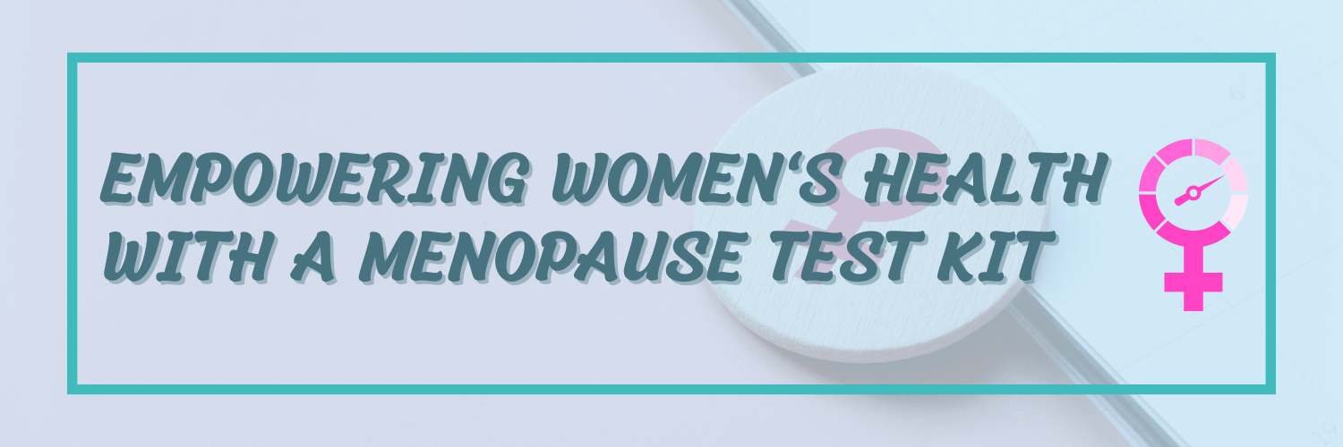 Empowering Women's Health With A Menopause Test Kit